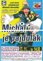 Pozvánka - Představení Michal je pajdulák